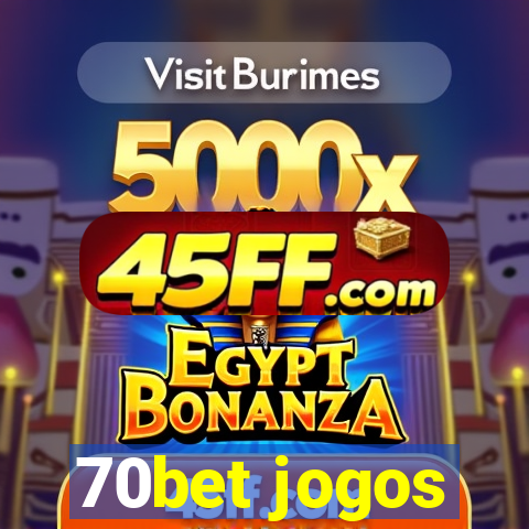 70bet jogos